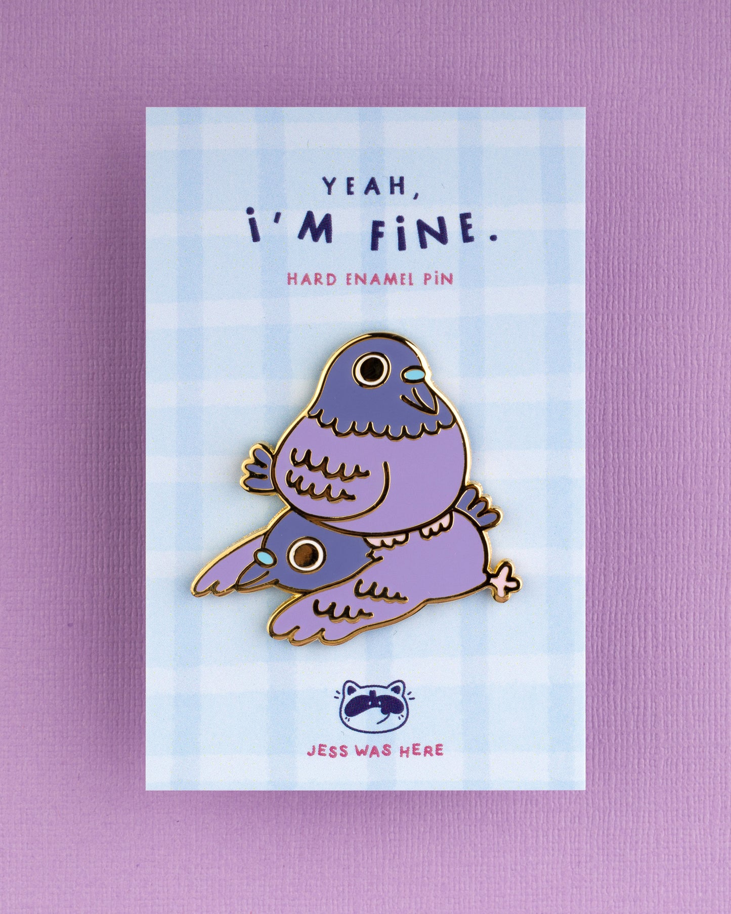Yeah, I'm fine - Duo Pigeon Enamel Pin