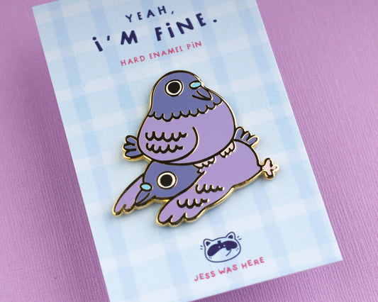 Yeah, I'm fine - Duo Pigeon Enamel Pin