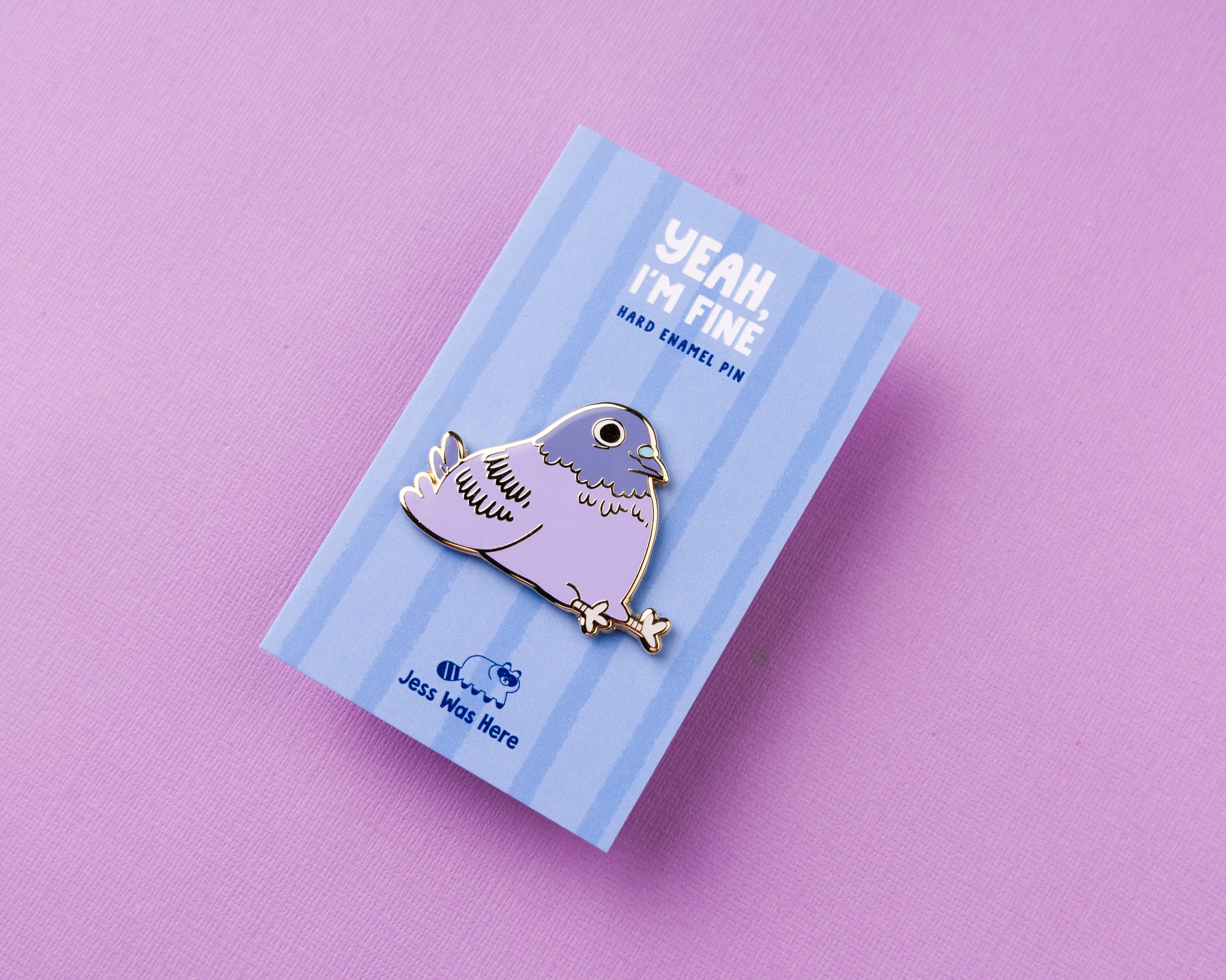 Yeah, I'm fine - Pigeon Enamel Pin