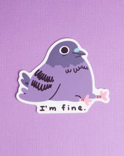 Pigeon "I'm Fine" - Vinyl Sticker