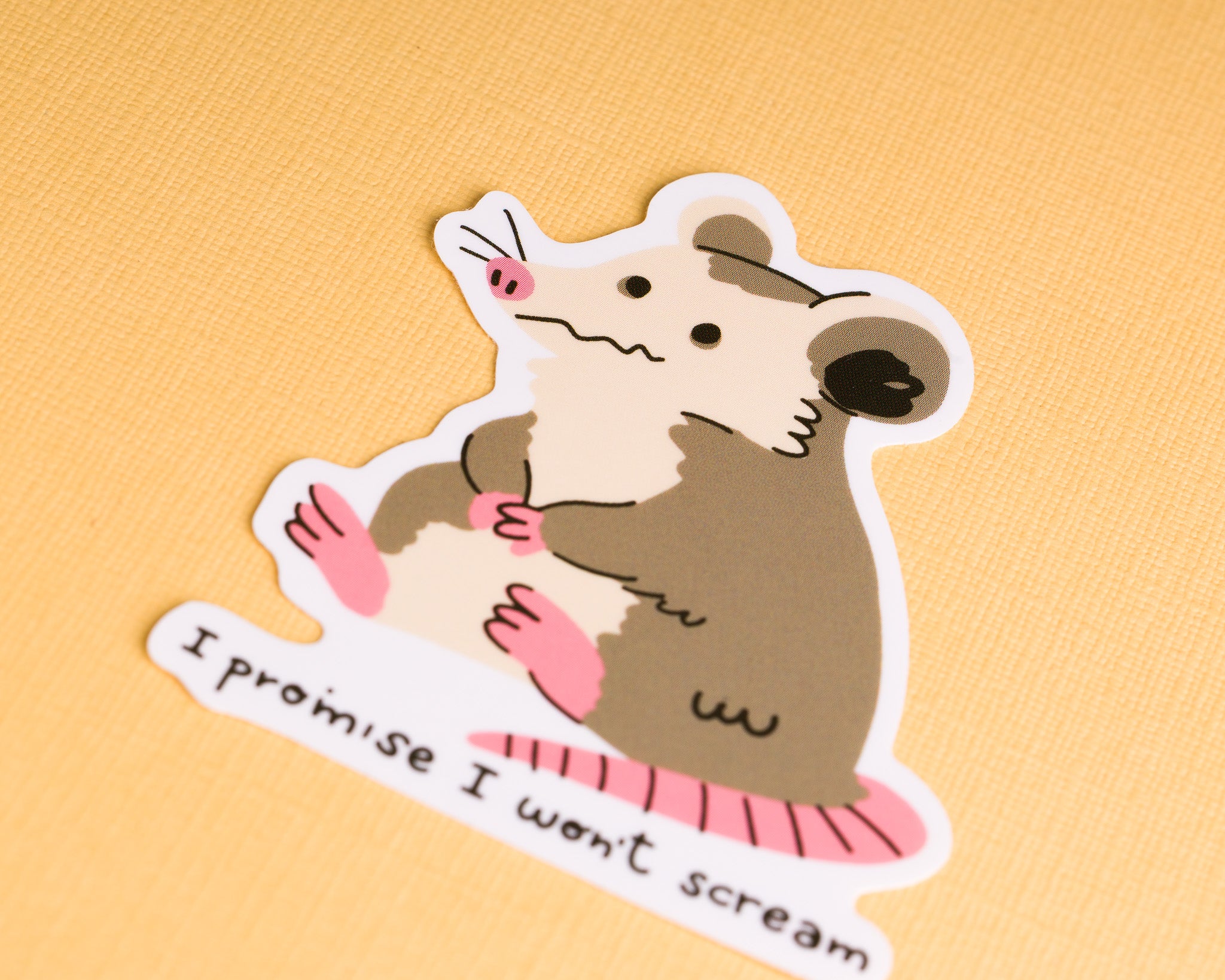 Opossum I won't Scream - Vinyl Sticker
